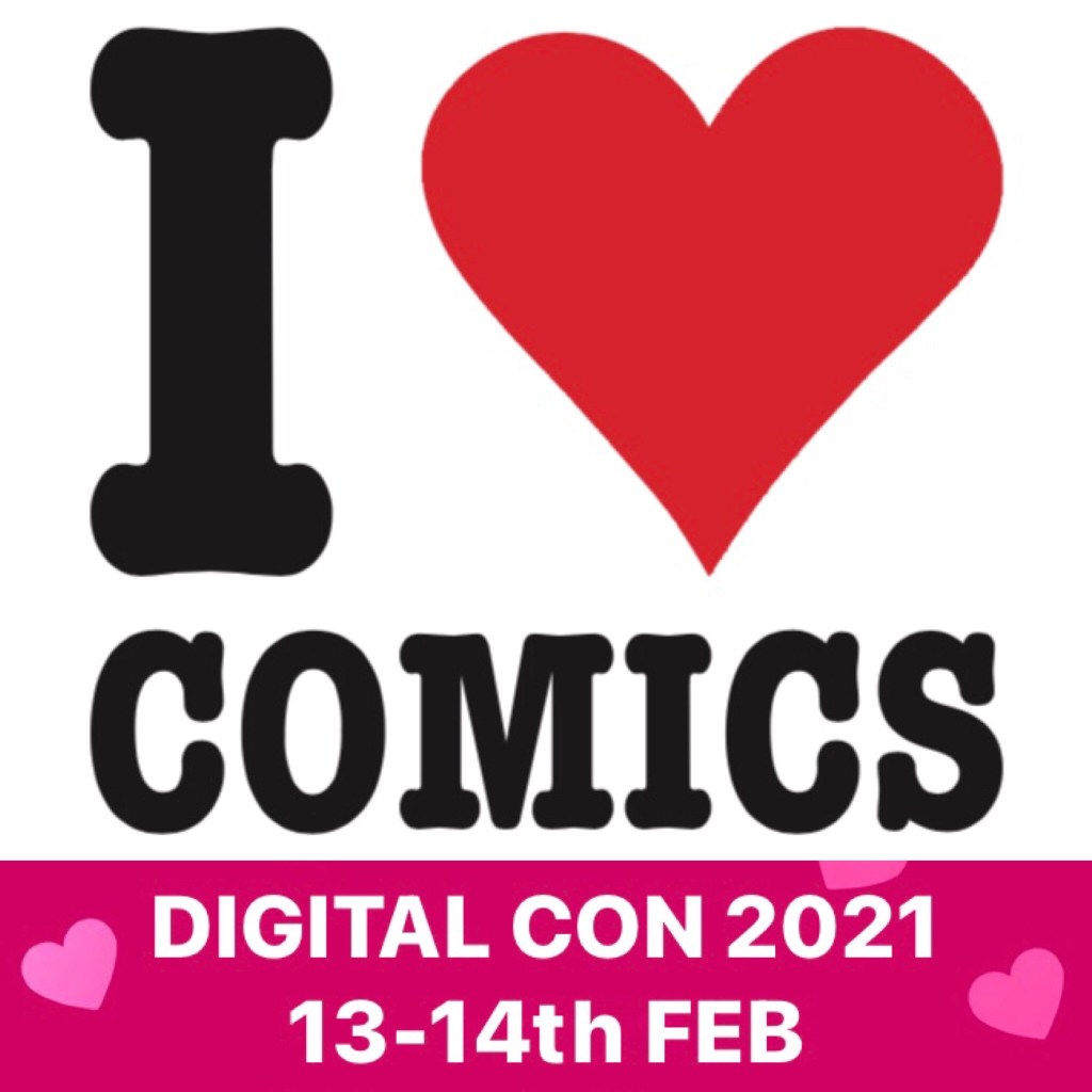 I LOVE COMICS DIGITAL CON 2021 – 13th to 14th&nbsp;February