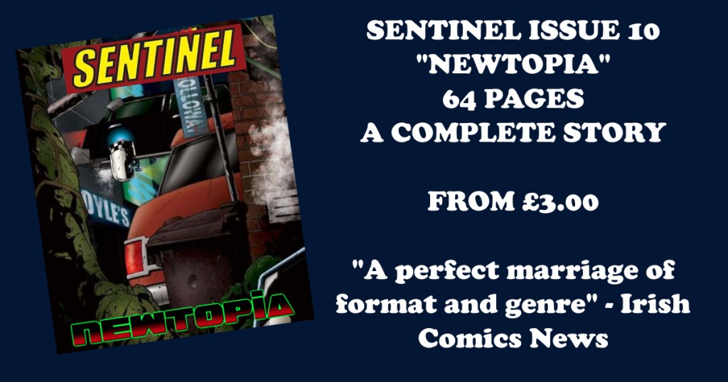 KICKSTARTER FOCUS: SENTINEL ISSUE TEN – “NEWTOPIA”