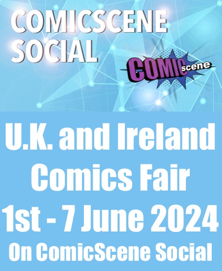 UK and Ireland Comics Fair 1st – 7th&nbsp;June