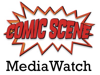 ComicScene MediaWatch
